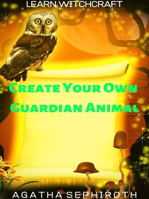 cover image of Create Your Own Guardian Animal